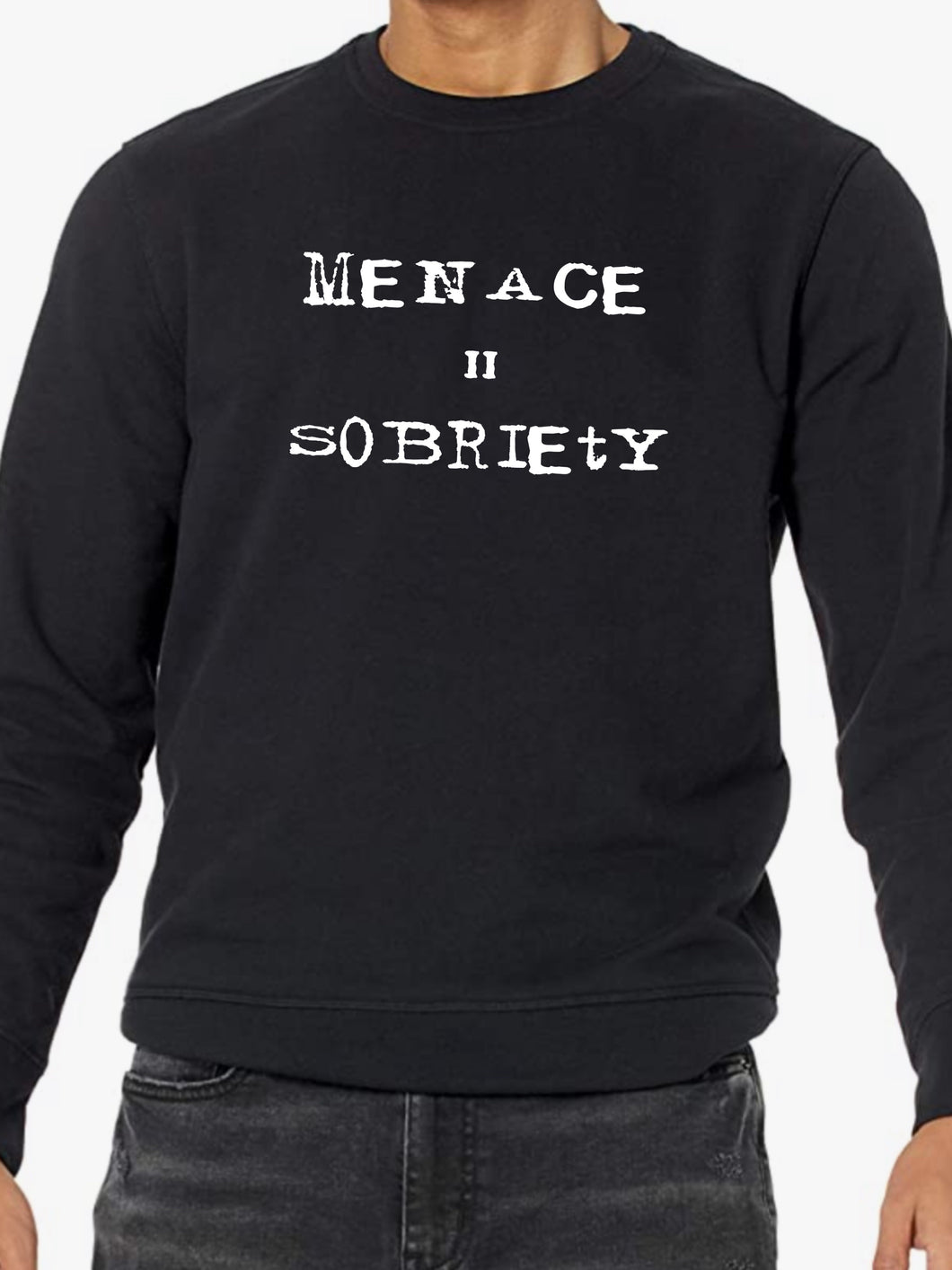 Menace 2 Sobriety Crew Neck